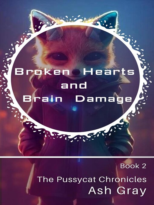 Title details for Broken Hearts and Brain Damage by Ash Gray - Available